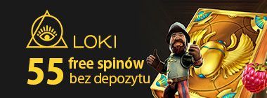 55 free spinow bez depozytu w kasynie loki